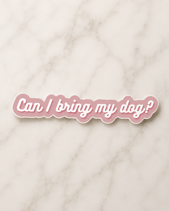 Fur Elise Pets - Can I Bring My Dog? Sticker
